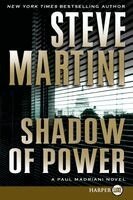 Steve Martini - Shadow of Power: A Paul Madriani Novel, Häftad