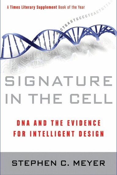 Stephen C. Meyer - Signature in the Cell, Häftad