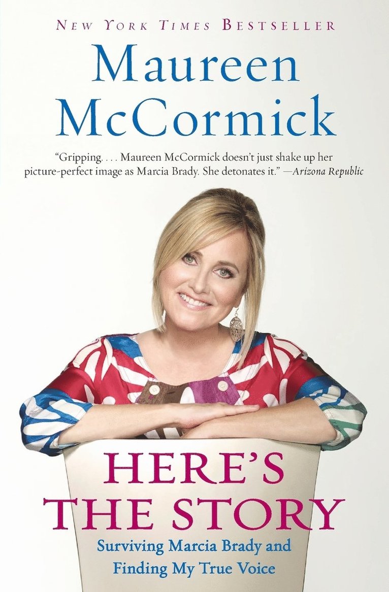 Maureen McCormick, Maureen Mccormick - Here's the Story: Surviving Marcia Brady and Finding My True Voice, Häftad