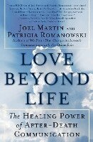 Joel W. Martin - Love Beyond Life: The Healing Power of After-Death Communications, Häftad