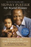 Sidney Poitier - Life Beyond Measure: Letters to My Great-Granddaughter, Häftad
