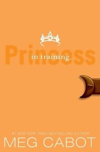 bokomslag The Princess Diaries, Volume VI: Princess in Training