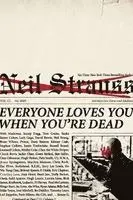 Neil Strauss - Everyone Loves You When You're Dead: Journeys Into Fame and Madness, Häftad
