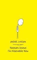 Andre Jordan - Heaven Knows I'm Miserable Now, Häftad