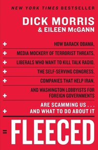 bokomslag Fleeced: How Barack Obama, Media Mockery of Terrorist Threats, Liberals Who Want to Kill Talk Radio, the Self-Serving Congress, Companies That Help Ir