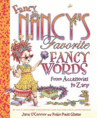 Jane O'Connor - Fancy Nancy's Favorite Fancy Words, Inbunden