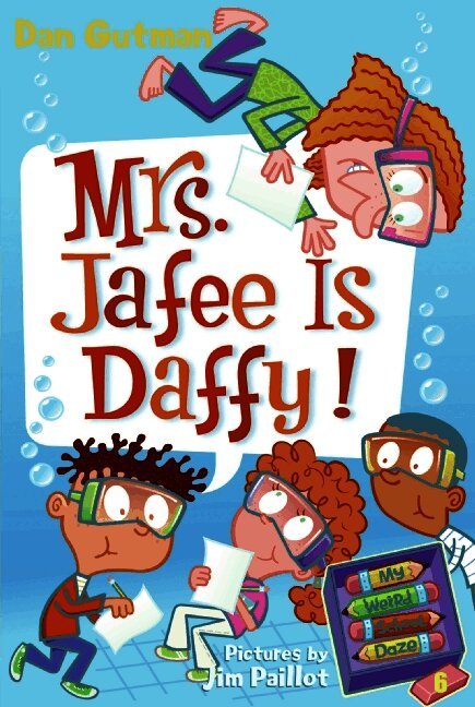 My Weird School Daze #6: Mrs. Jafee Is Daffy!