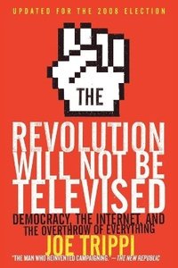 bokomslag The Revolution Will Not Be Televised Revised Ed