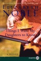 Things I Want My Daughters to Know 1