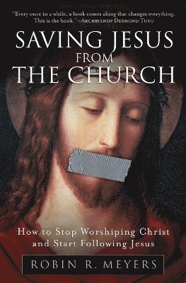 Saving Jesus from the Church 1