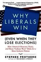 Stephen Prothero - Why Liberals Win (Even When They Lose Elections), Häftad