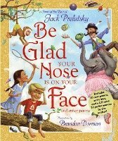 Be Glad Your Nose Is On Your Face 1
