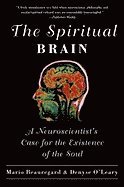 bokomslag Spiritual brain - a neuroscientists case for the existence of the soul