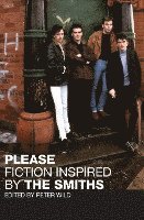 bokomslag Please: Fiction Inspired by the Smiths