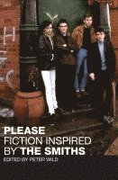 bokomslag Please: Fiction Inspired by the Smiths