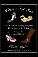 bokomslag A Year in High Heels: The Girl's Guide to Everything from Jane Austen to the A-List