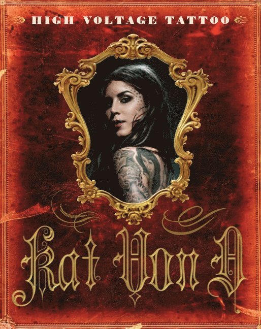 Kat Von D, Kat Von D., Kat von D - High Voltage Tattoo, Inbunden