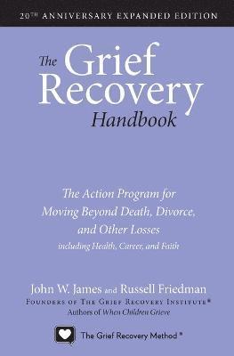 bokomslag The Grief Recovery Handbook, 20th Anniversary Expanded Edition