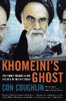 bokomslag Khomeini's Ghost: The Iranian Revolution and the Rise of Militant Islam