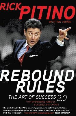 Rick Pitino, Pat Forde - Rebound Rules: The Art of Success 2.0, Häftad
