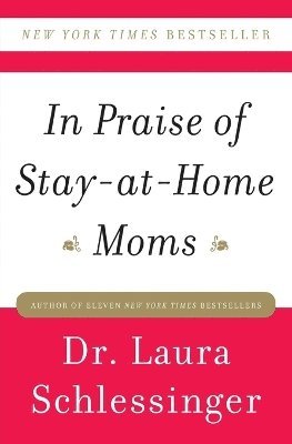 bokomslag In Praise of Stay-at-Home Moms