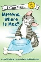 Lola M. Schaefer - Mittens, Where Is Max?, Häftad