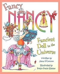 bokomslag Fancy Nancy: Fanciest Doll In The Universe