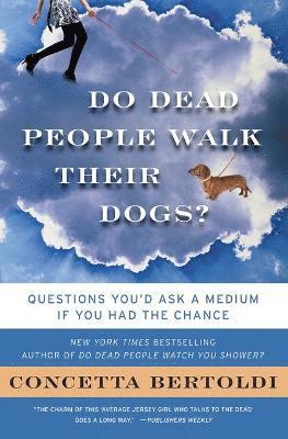 Do Dead People Walk Their Dogs? 1