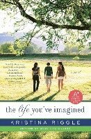 Kristina Riggle - The Life You've Imagined, Häftad