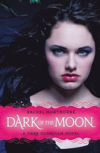 bokomslag Dark Guardian #3: Dark of the Moon
