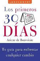 Los Primeros 30 Dias: Tu Guia Para Enfrentar Cualquier Cambio