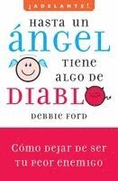 Debbie Ford - Hasta un angel tiene algo de diablo, Häftad