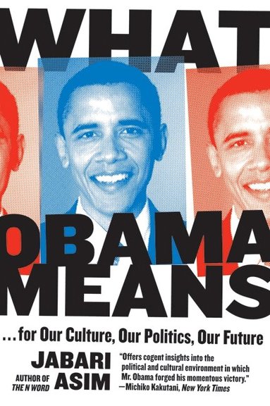 Jabari Asim - What Obama Means, Häftad