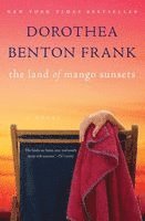 Dorothea Benton Frank - Land of Mango Sunsets, Häftad