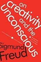 Sigmund Freud - On Creativity and the Unconscious, Häftad