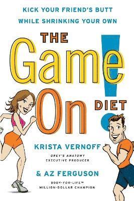 Krista Vernoff, Az Ferguson - Game On! Diet, Häftad