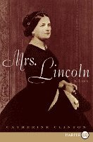 Mrs. Lincoln: A Life 1