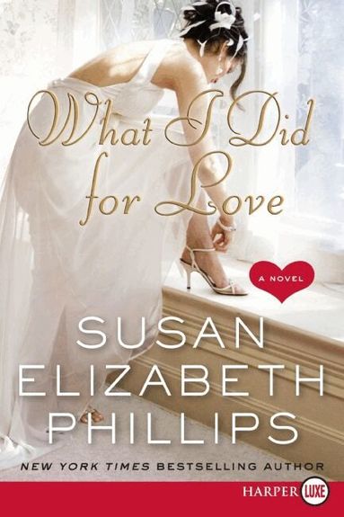 Susan Elizabeth Phillips - What I Did For Love Large Print, Häftad