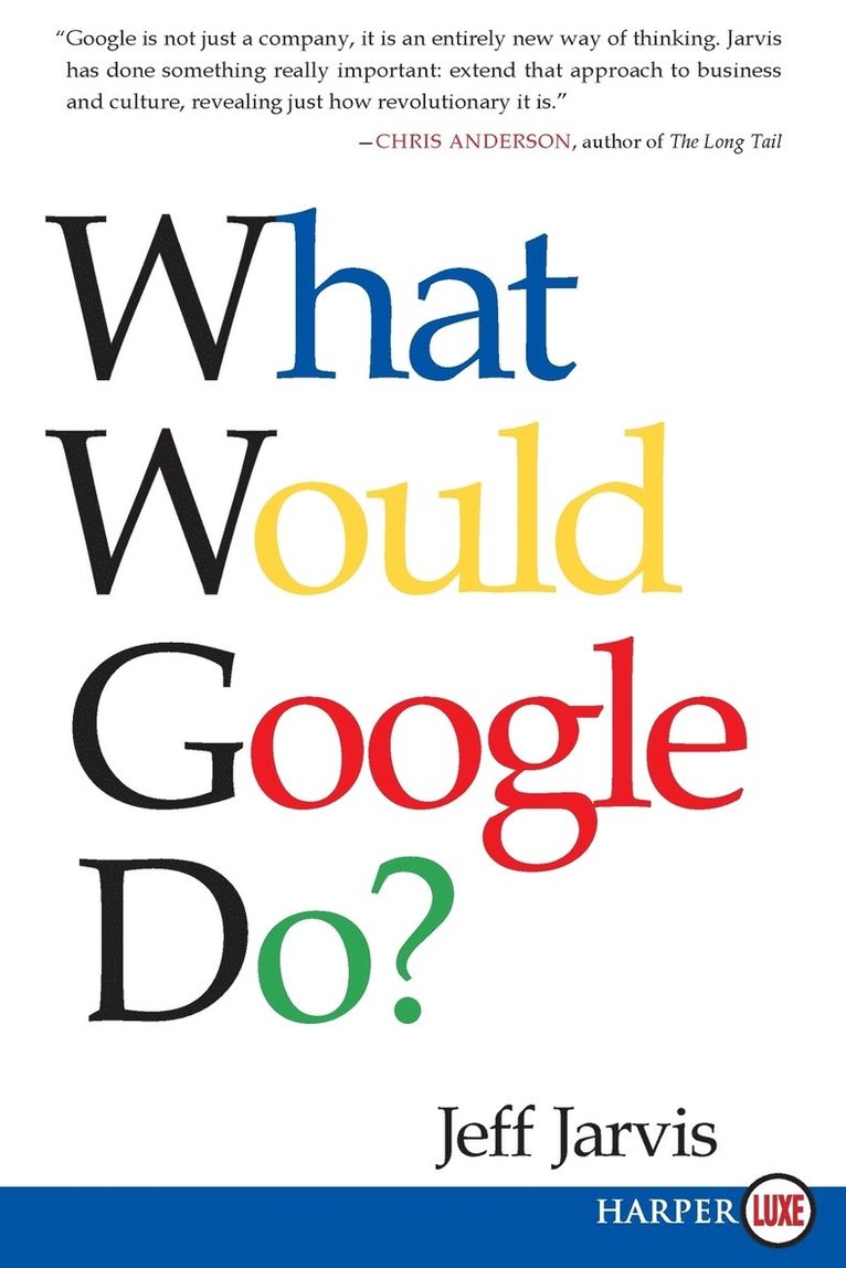 What Would Google Do? 1