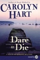 bokomslag Dare to Die: A Death on Demand Mystery