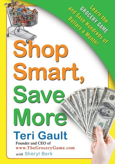 Sheryl Berk, Teri Gault - Shop Smart, Save More, Häftad