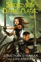 Jonathan Strahan, Lou Anders - Swords & Dark Magic: The New Sword and Sorcery, Häftad
