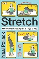 Neal Pollack - Stretch, Häftad