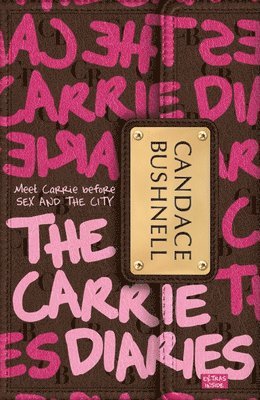 Candace Bushnell - The Carrie Diaries, Häftad