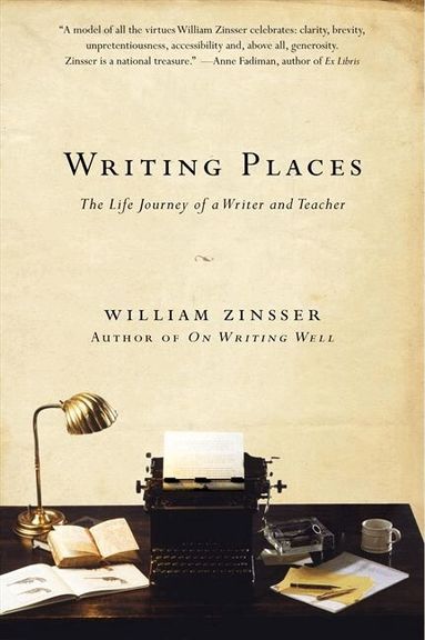 William Zinsser - Writing Places, Häftad