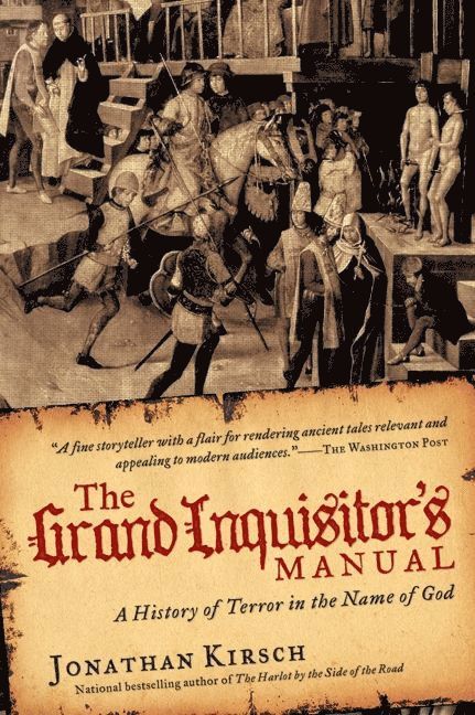 Grand Inquisitor's Manual: A History of Terror in the Name of God