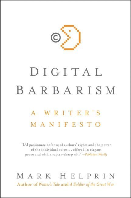 Mark Helprin - Digital Barbarism, Häftad