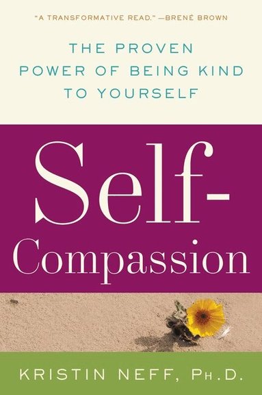 Kristin Neff - Self-Compassion, Häftad
