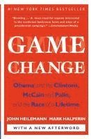 bokomslag Game Change: Obama and the Clintons, McCain and Palin, and the Race of a Lifetime