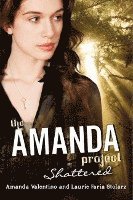 bokomslag The Amanda Project: Shattered